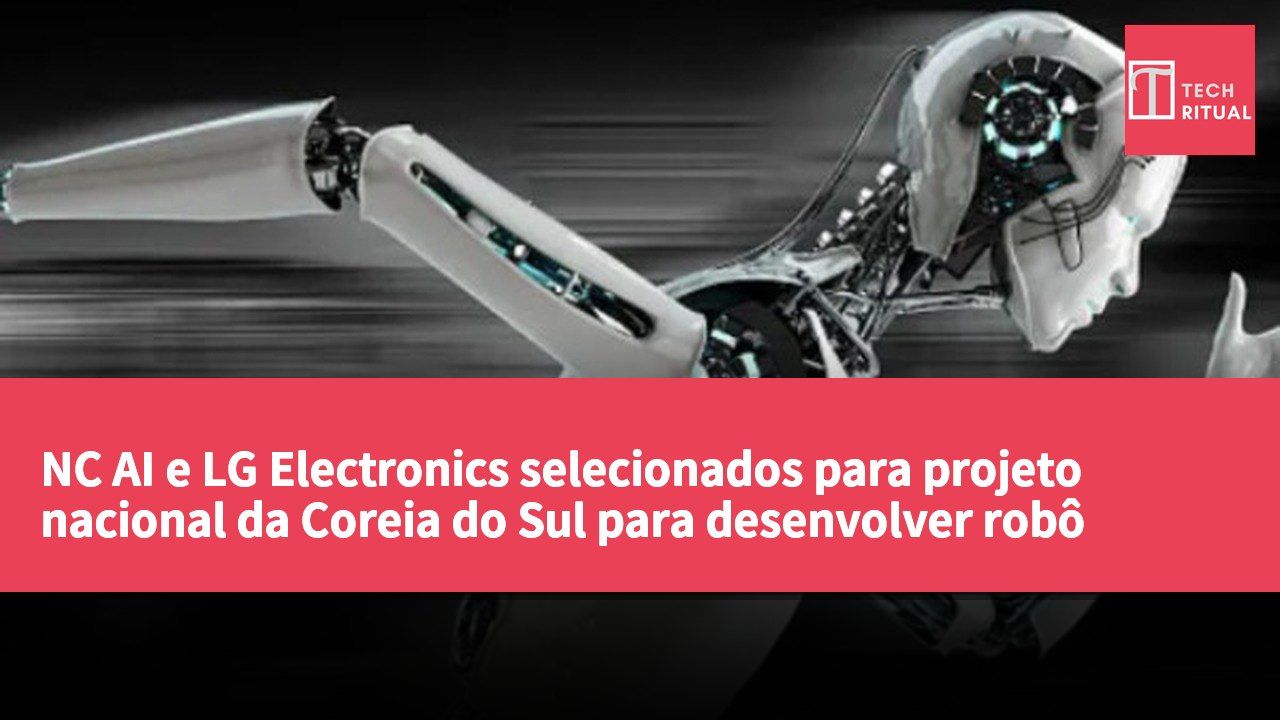 NC AI e LG Electronics selecionados para projeto nacional da Coreia do Sul para desenvolver robô humanoide autónomo
