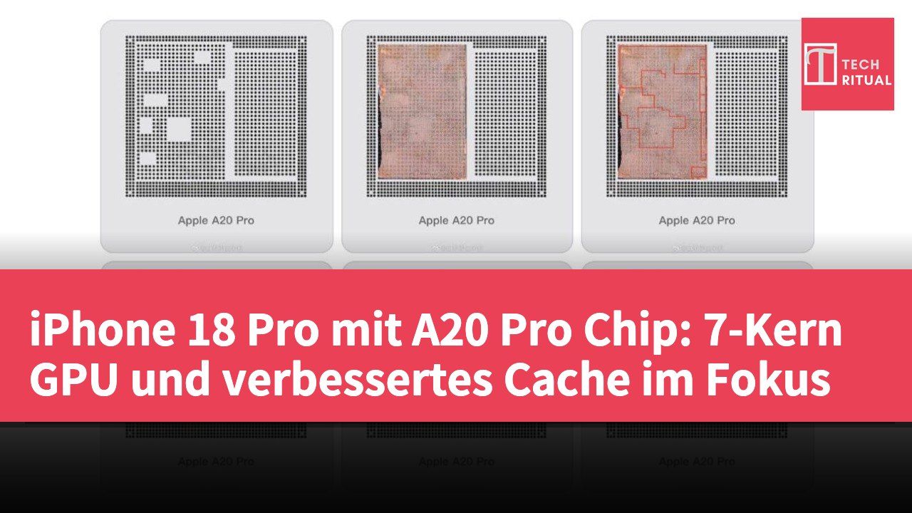 iPhone 18 Pro mit A20 Pro Chip: 7-Kern GPU und verbessertes Cache im Fokus