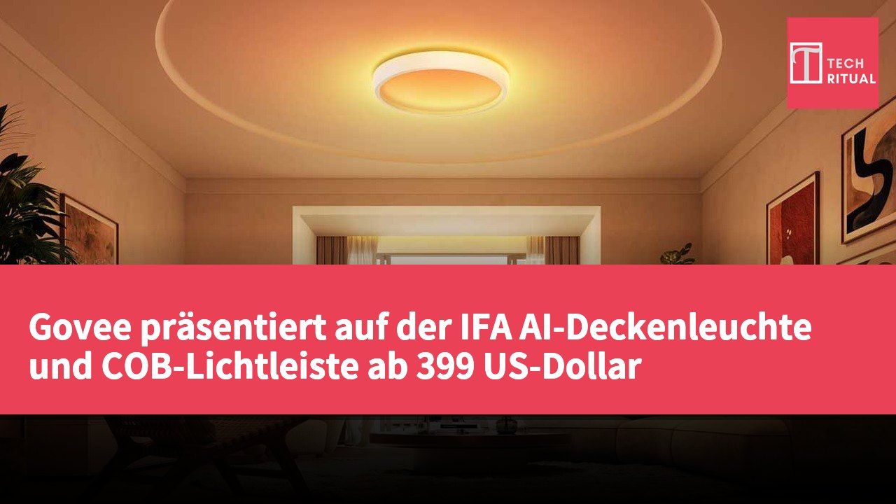 Govee präsentiert auf der IFA AI-Deckenleuchte und COB-Lichtleiste ab 399 US-Dollar