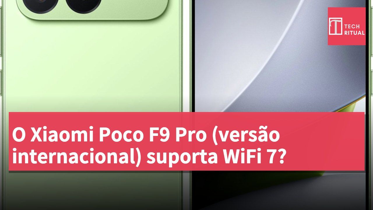 O Xiaomi Poco F9 Pro (versão internacional) suporta WiFi 7?