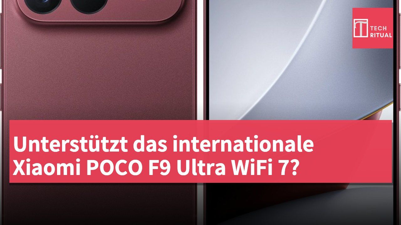 Unterstützt das internationale Xiaomi POCO F9 Ultra WiFi 7?