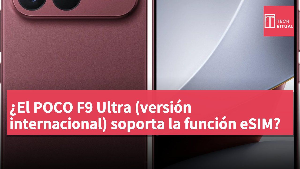 ¿El POCO F9 Ultra (versión internacional) soporta la función eSIM?