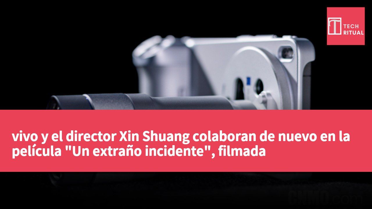 vivo y el director Xin Shuang colaboran de nuevo en la película "Un extraño incidente", filmada completamente con el X300 Ultra.