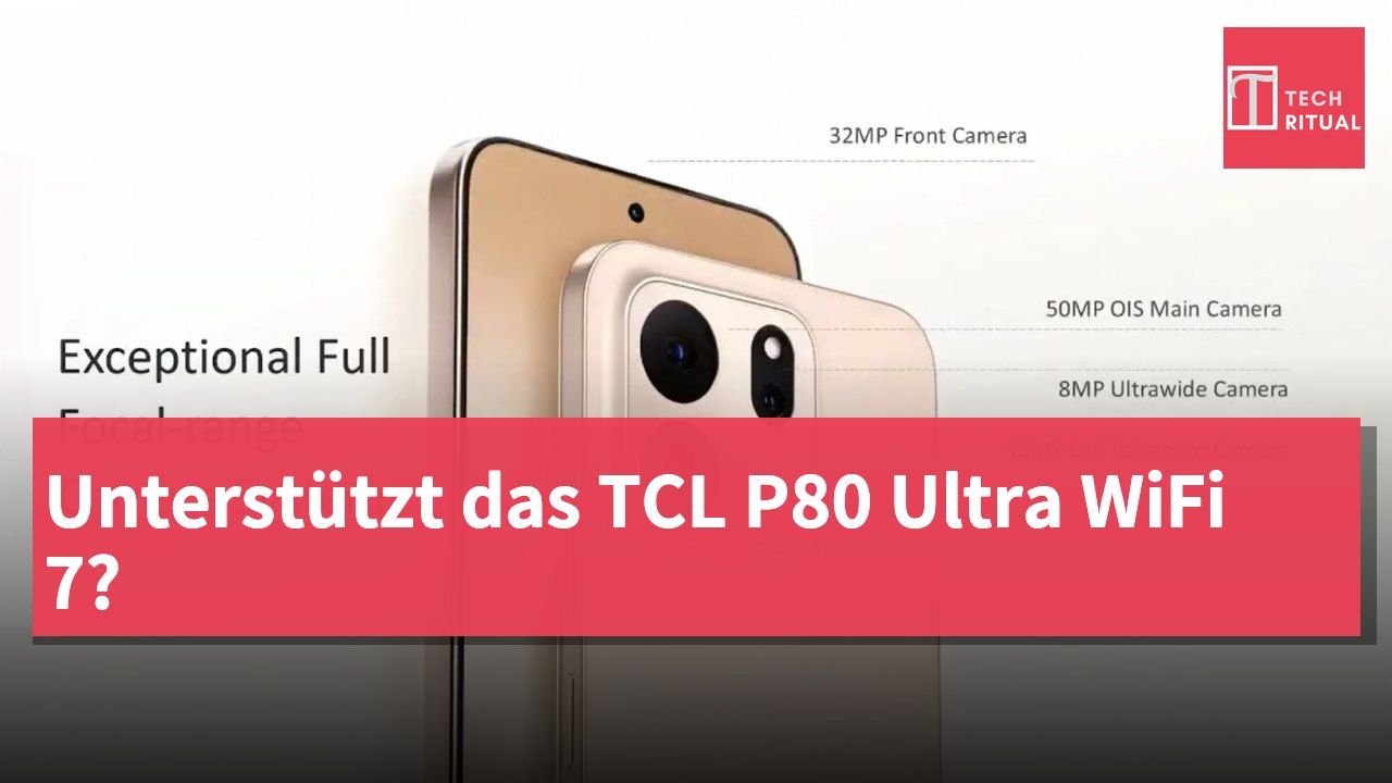 Unterstützt das TCL P80 Ultra WiFi 7?