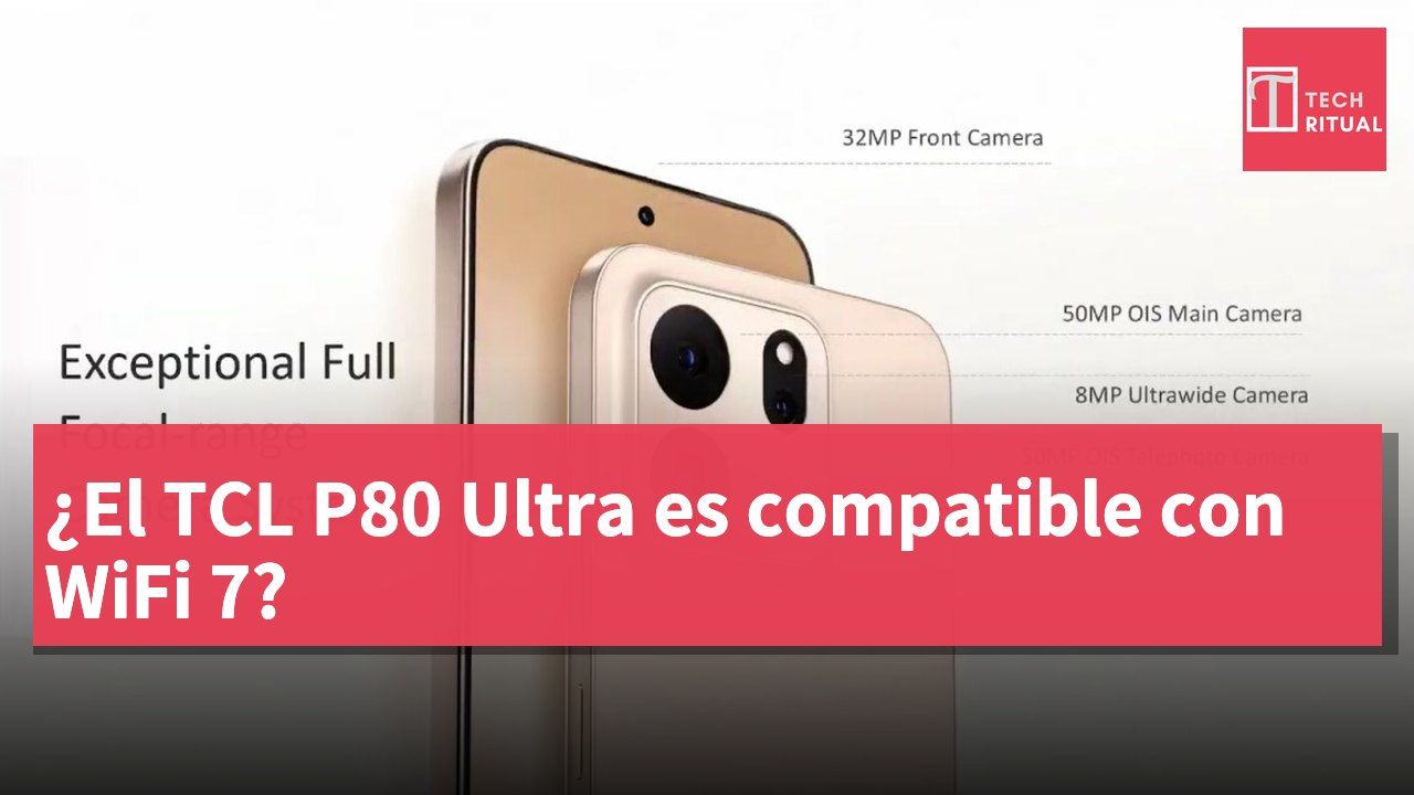 ¿El TCL P80 Ultra es compatible con WiFi 7?