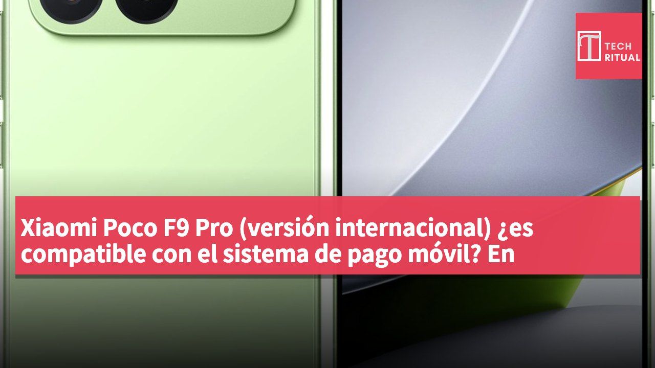 Xiaomi Poco F9 Pro (versión internacional) ¿es compatible con el sistema de pago móvil? En principio, sí.