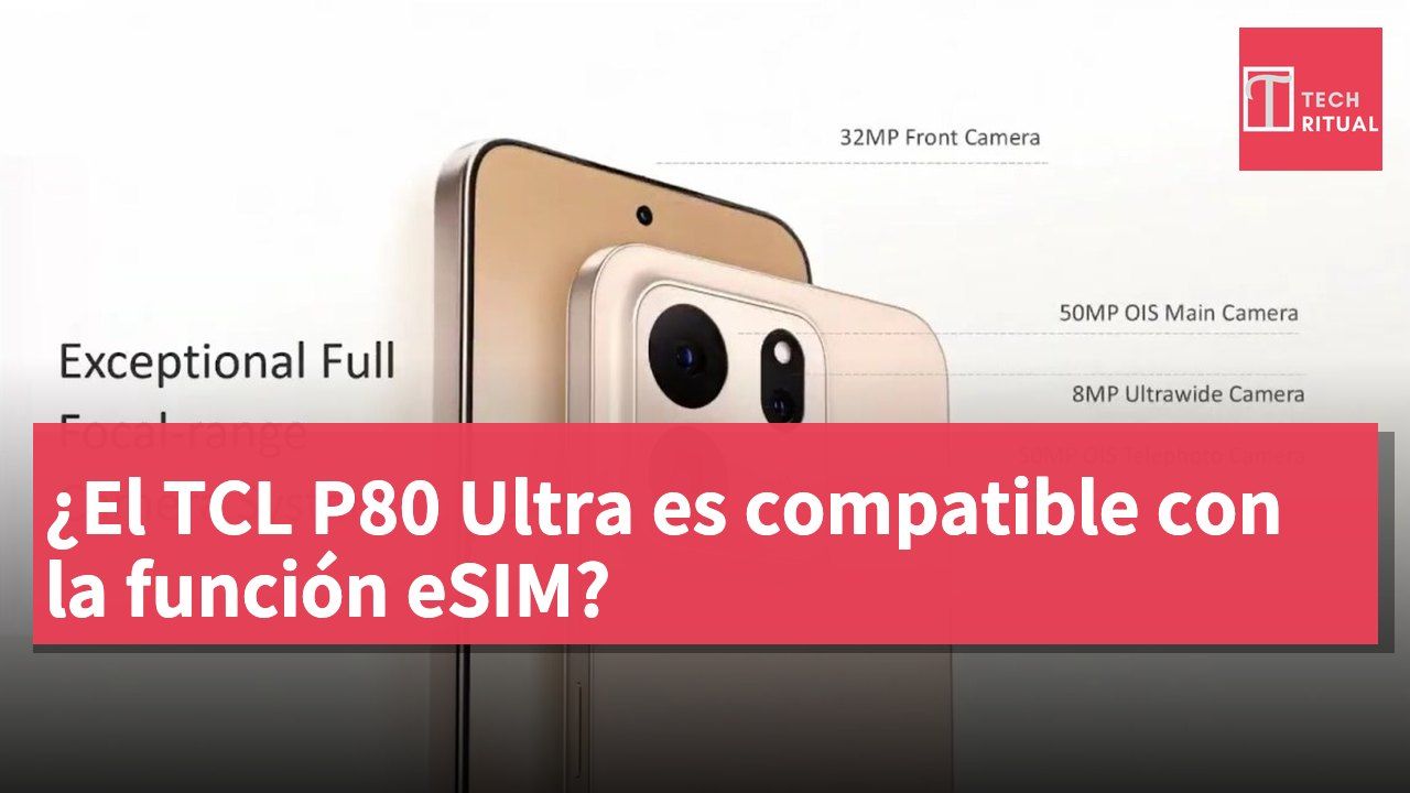 ¿El TCL P80 Ultra es compatible con la función eSIM?
