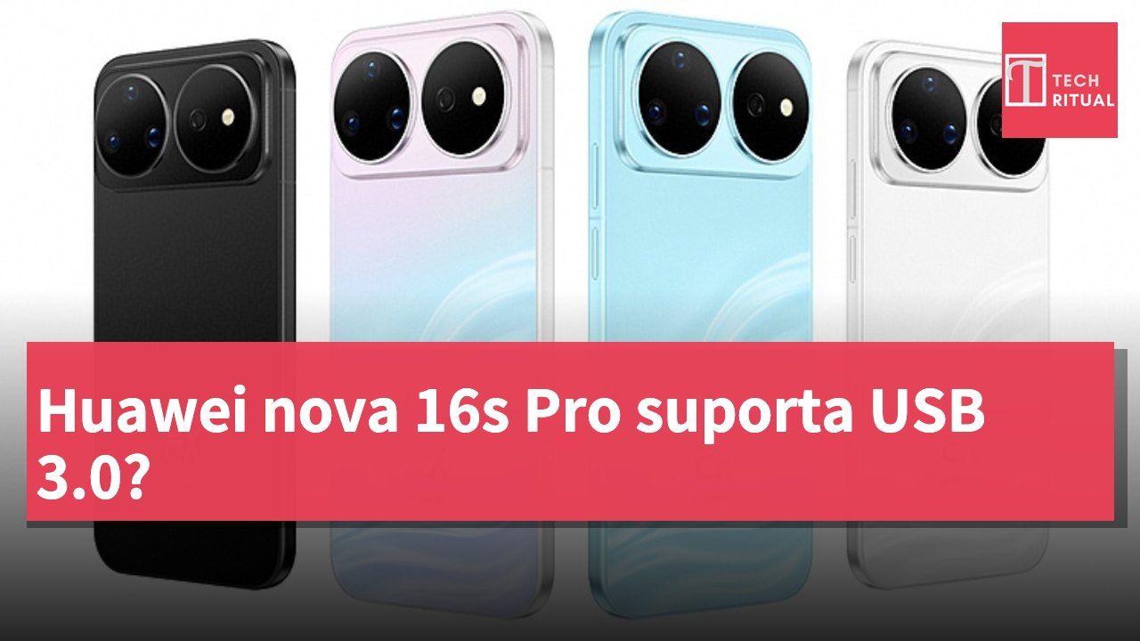 Huawei nova 16s Pro suporta USB 3.0?