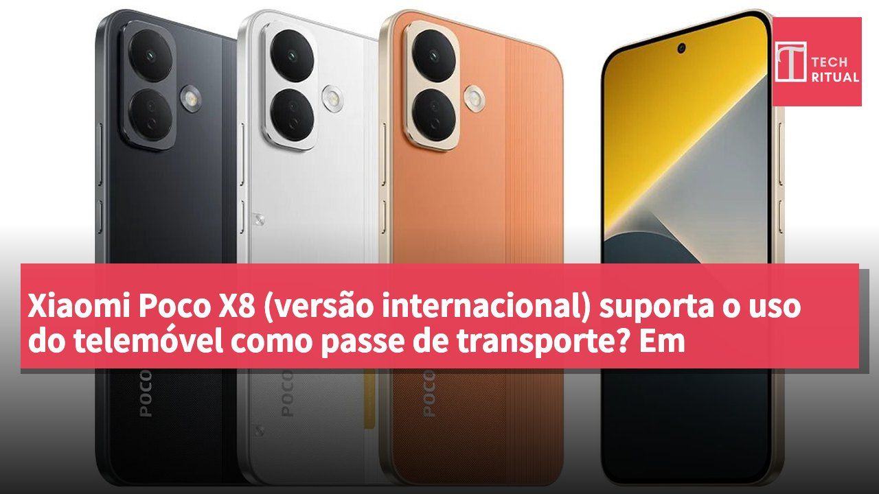 Xiaomi Poco X8 (versão internacional) suporta o uso do telemóvel como passe de transporte? Em princípio, sim.