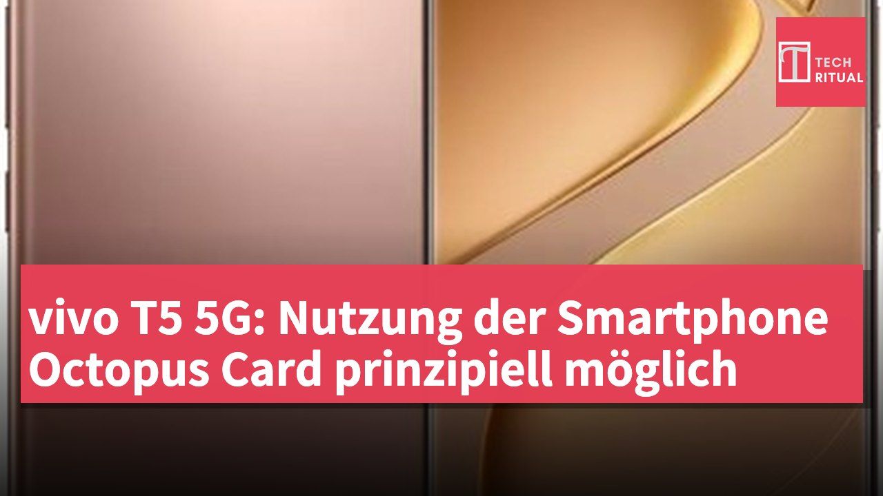 vivo T5 5G: Nutzung der Smartphone Octopus Card prinzipiell möglich