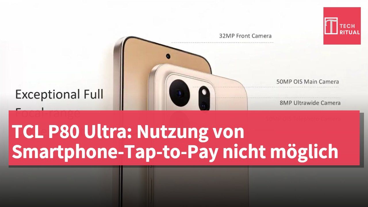 TCL P80 Ultra: Nutzung von Smartphone-Tap-to-Pay nicht möglich