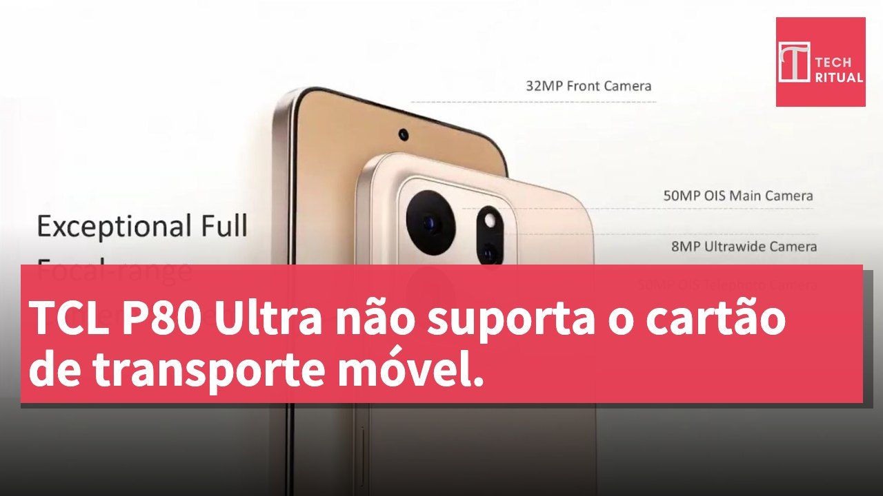 TCL P80 Ultra não suporta o cartão de transporte móvel.