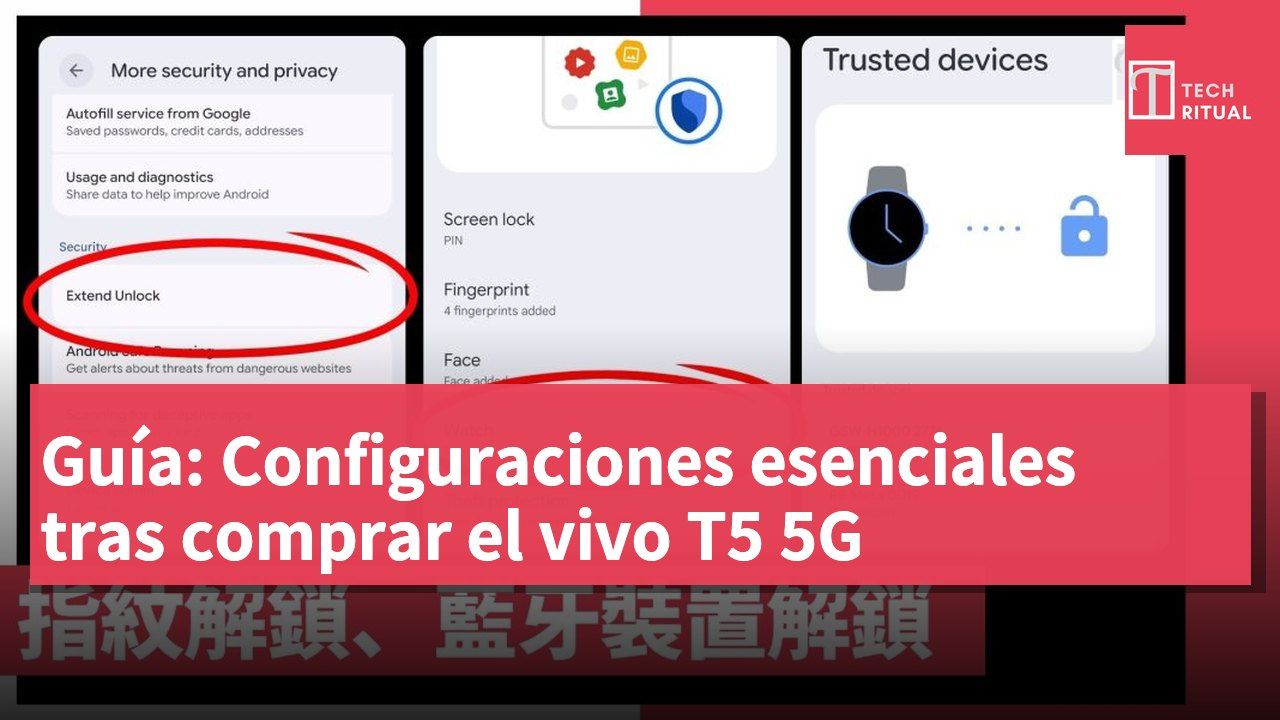 Guía: Configuraciones esenciales tras comprar el vivo T5 5G