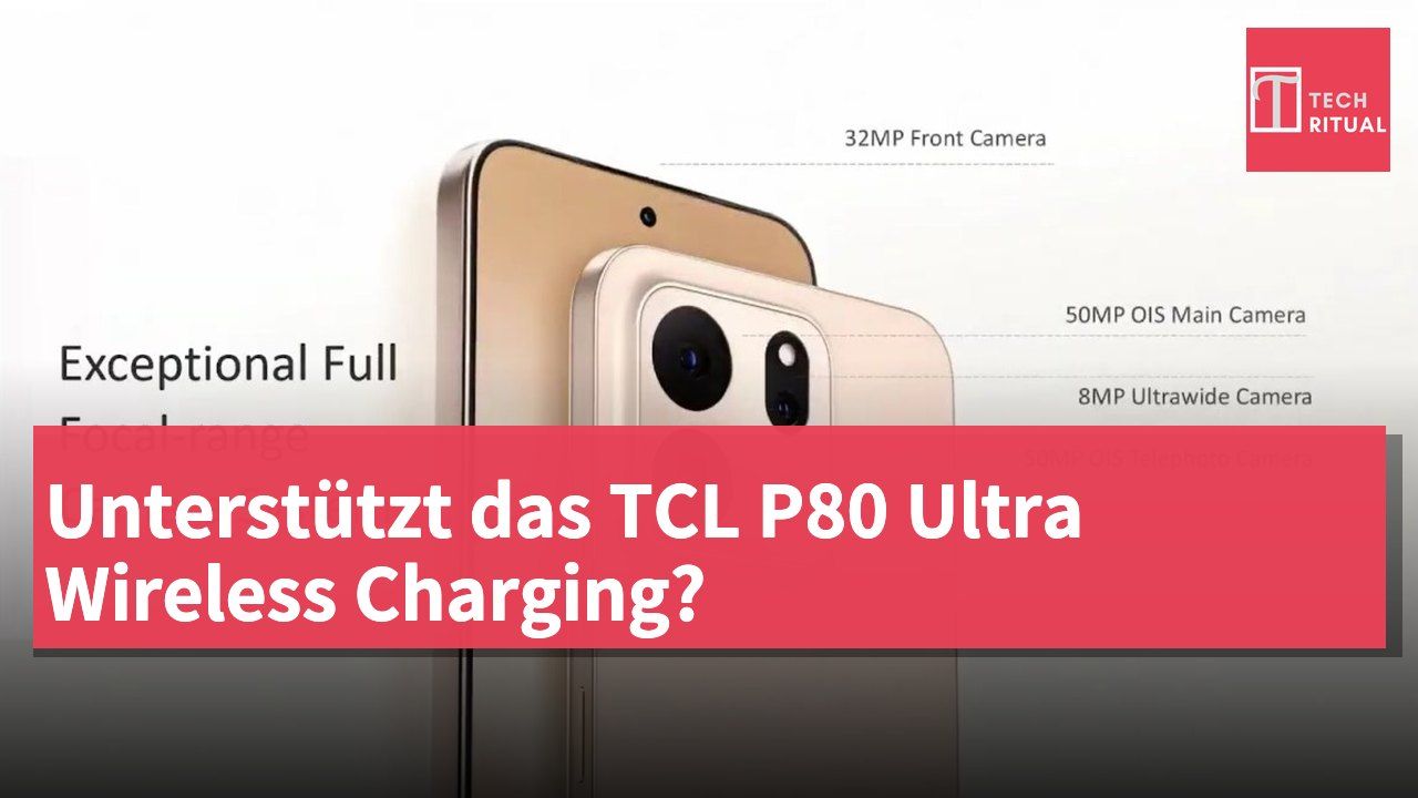 Unterstützt das TCL P80 Ultra Wireless Charging?