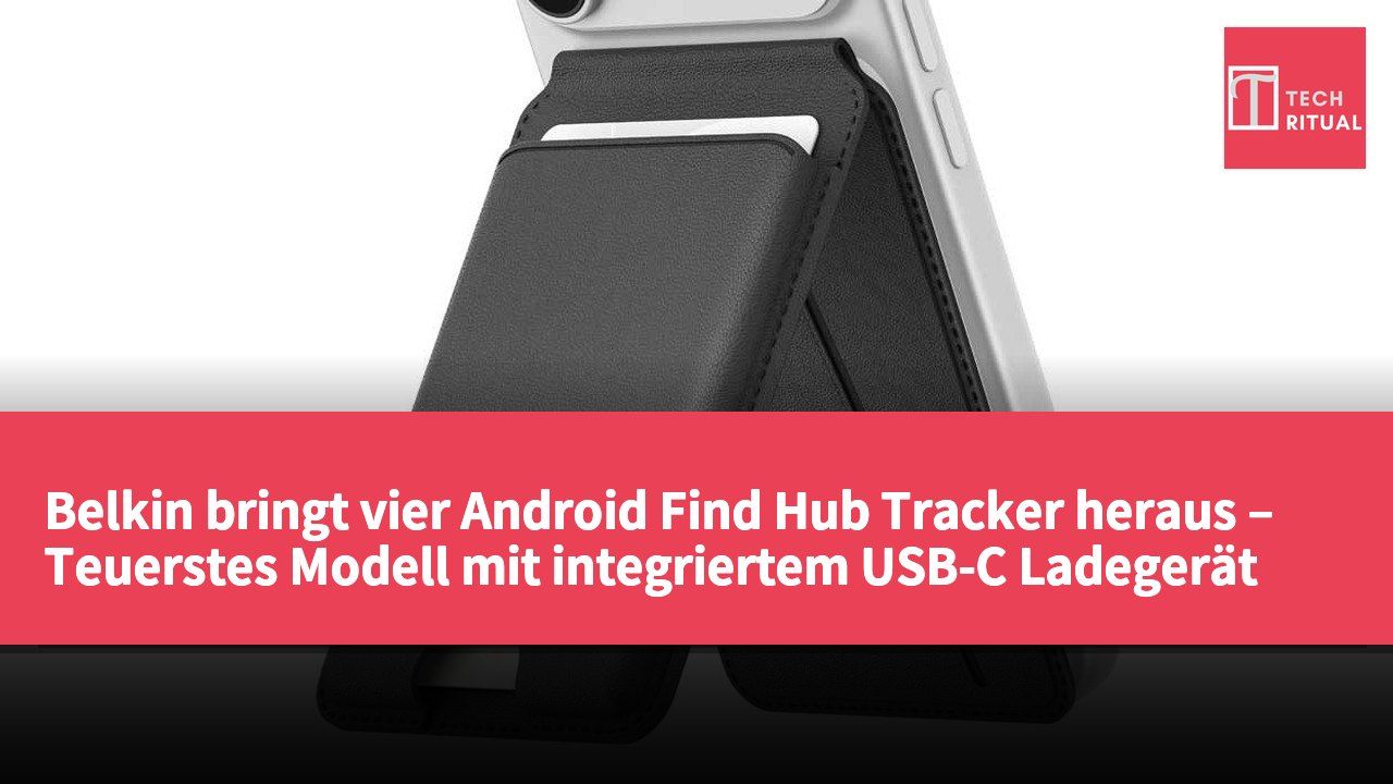 Belkin bringt vier Android Find Hub Tracker heraus – Teuerstes Modell mit integriertem USB-C Ladegerät