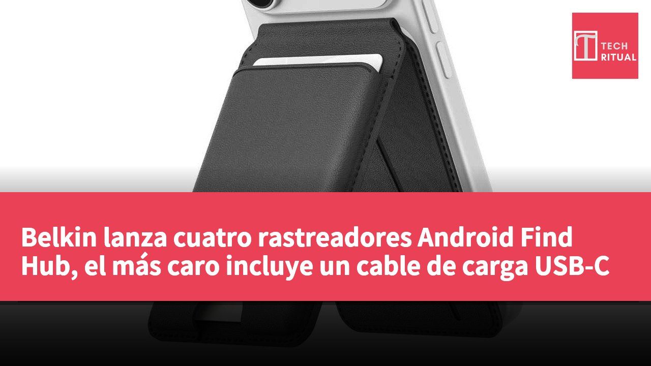 Belkin lanza cuatro rastreadores Android Find Hub, el más caro incluye un cable de carga USB-C