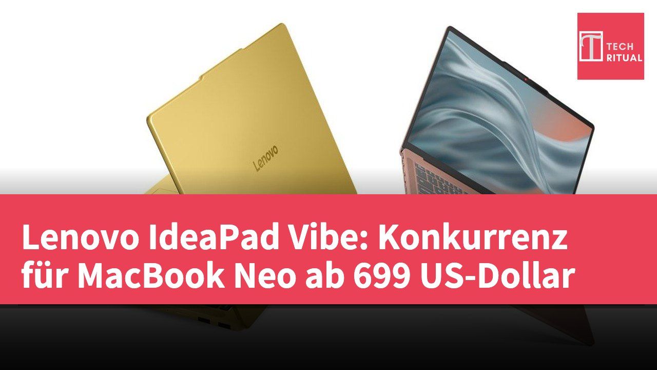 Lenovo IdeaPad Vibe: Konkurrenz für MacBook Neo ab 699 US-Dollar
