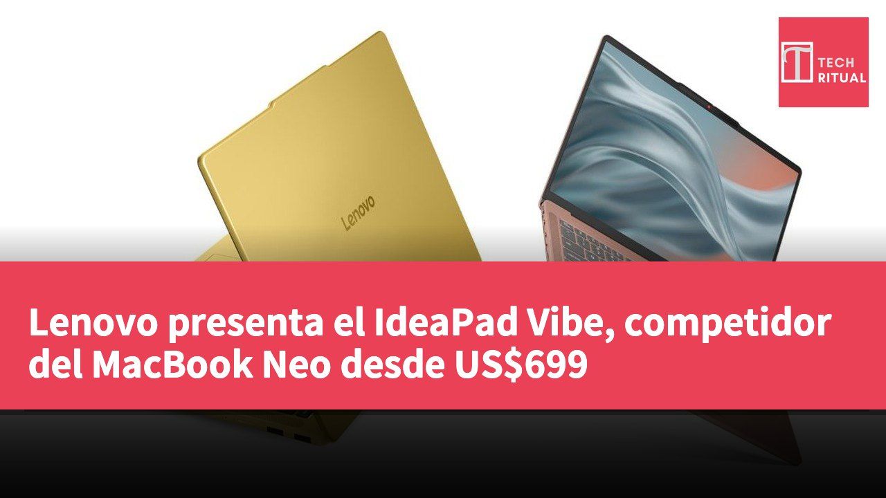 Lenovo presenta el IdeaPad Vibe, competidor del MacBook Neo desde US$699