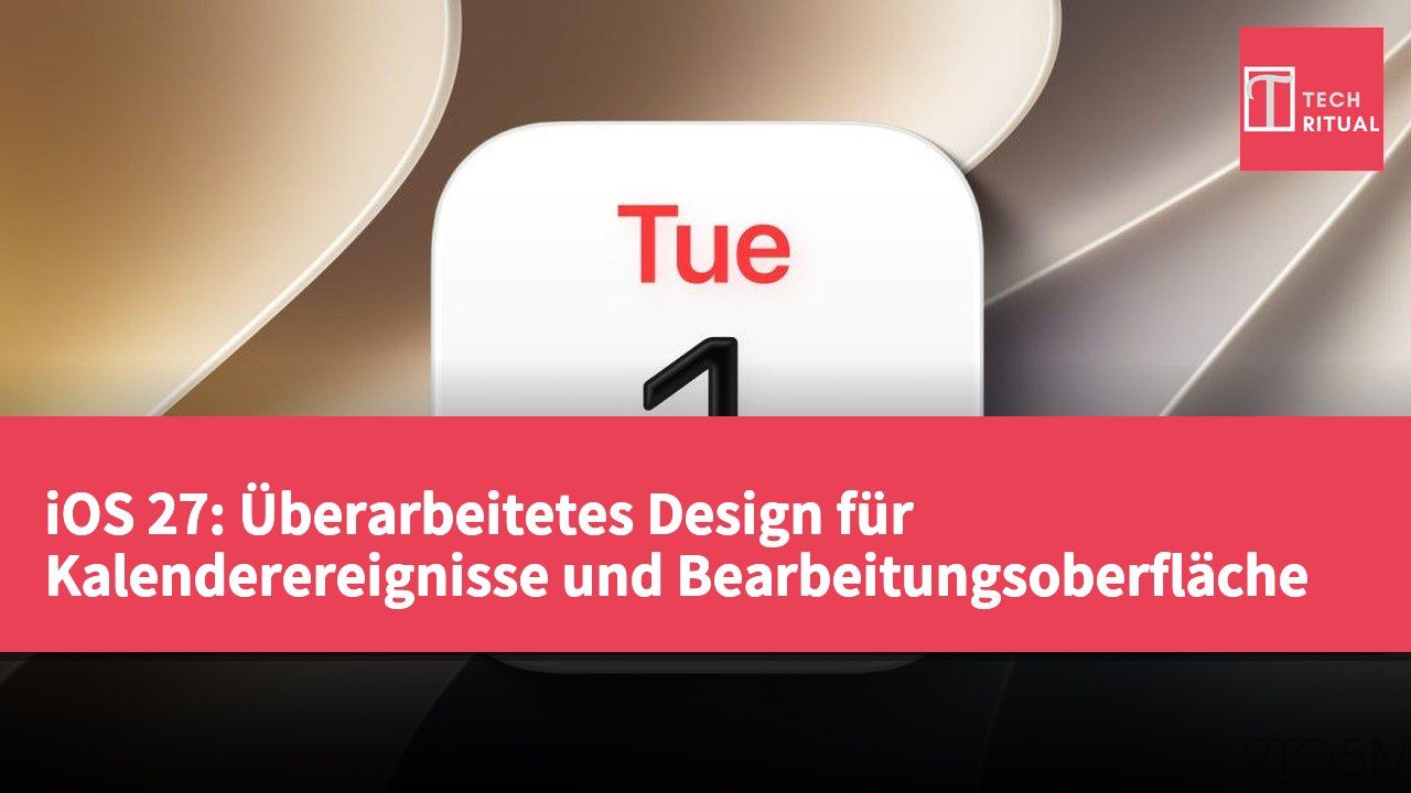 iOS 27: Überarbeitetes Design für Kalenderereignisse und Bearbeitungsoberfläche