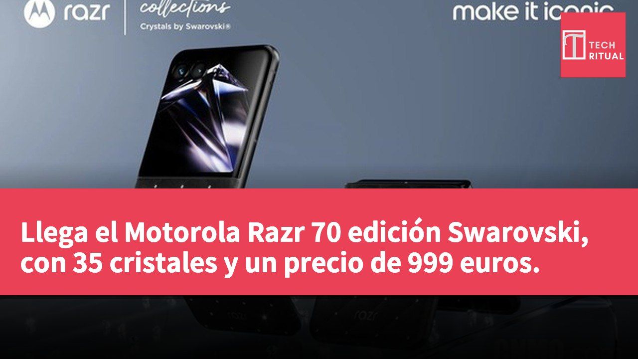 Llega el Motorola Razr 70 edición Swarovski, con 35 cristales y un precio de 999 euros.