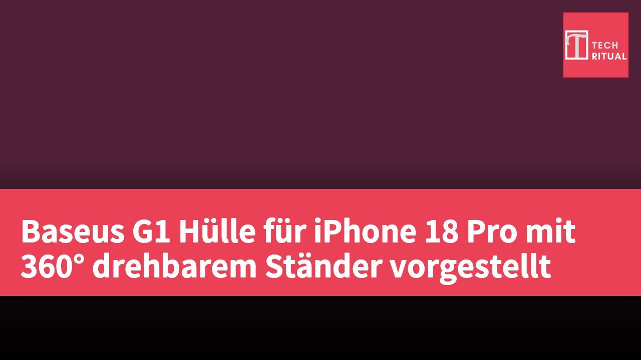 Baseus G1 Hülle für iPhone 18 Pro mit 360° drehbarem Ständer vorgestellt
