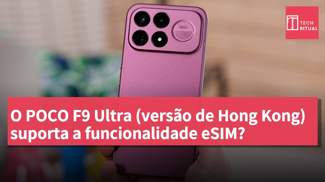 O POCO F9 Ultra (versão de Hong Kong) suporta a funcionalidade eSIM?