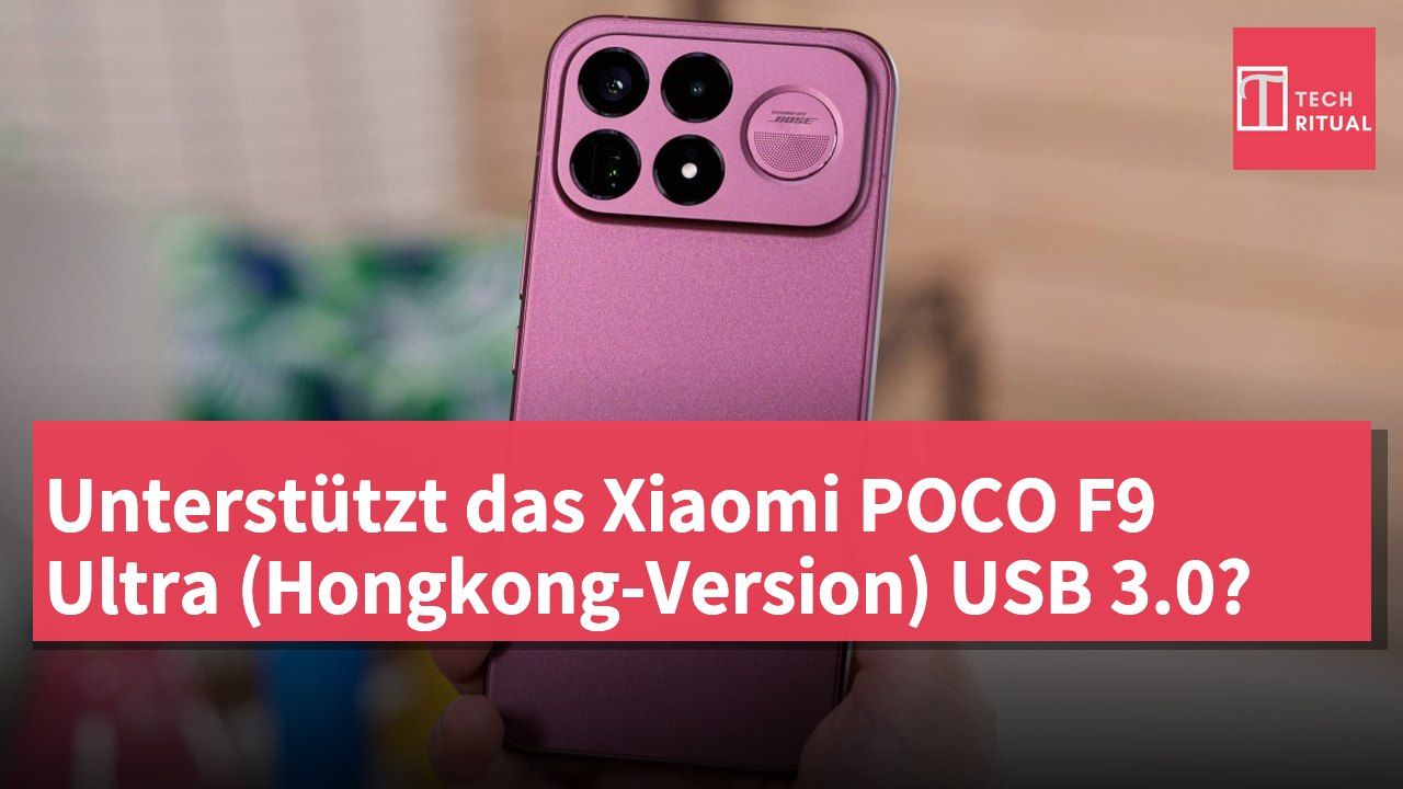 Unterstützt das Xiaomi POCO F9 Ultra (Hongkong-Version) USB 3.0?
