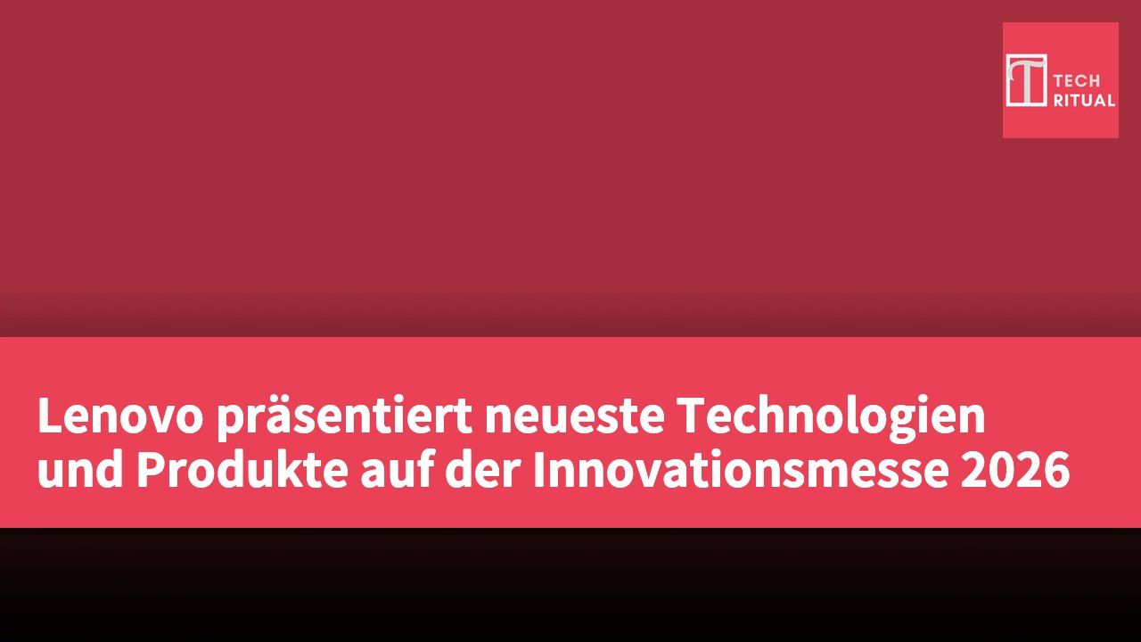 Lenovo präsentiert neueste Technologien und Produkte auf der Innovationsmesse 2026