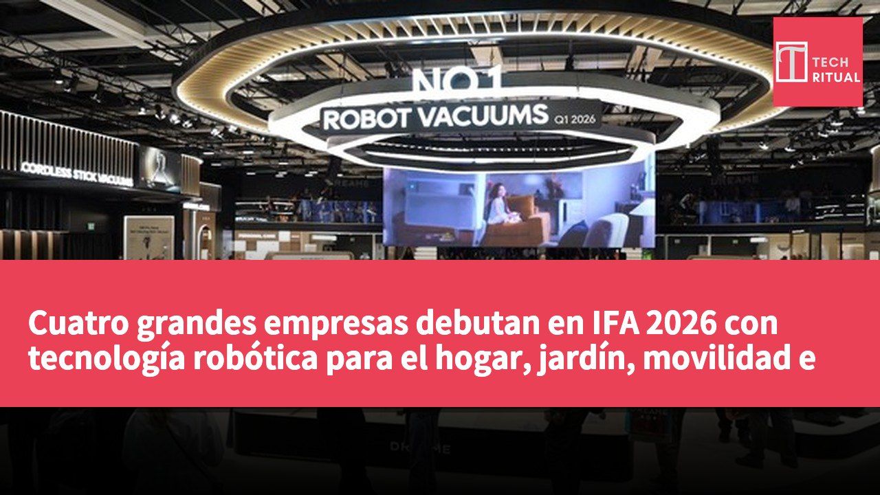 Cuatro grandes empresas debutan en IFA 2026 con tecnología robótica para el hogar, jardín, movilidad e industria