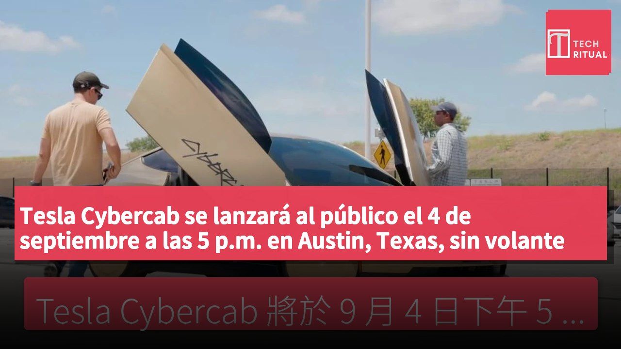 Tesla Cybercab se lanzará al público el 4 de septiembre a las 5 p.m. en Austin, Texas, sin volante ni pedales.