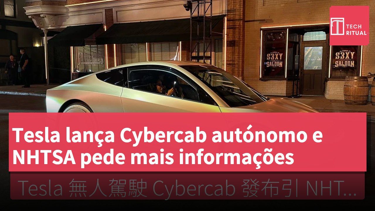 Tesla lança Cybercab autónomo e NHTSA pede mais informações