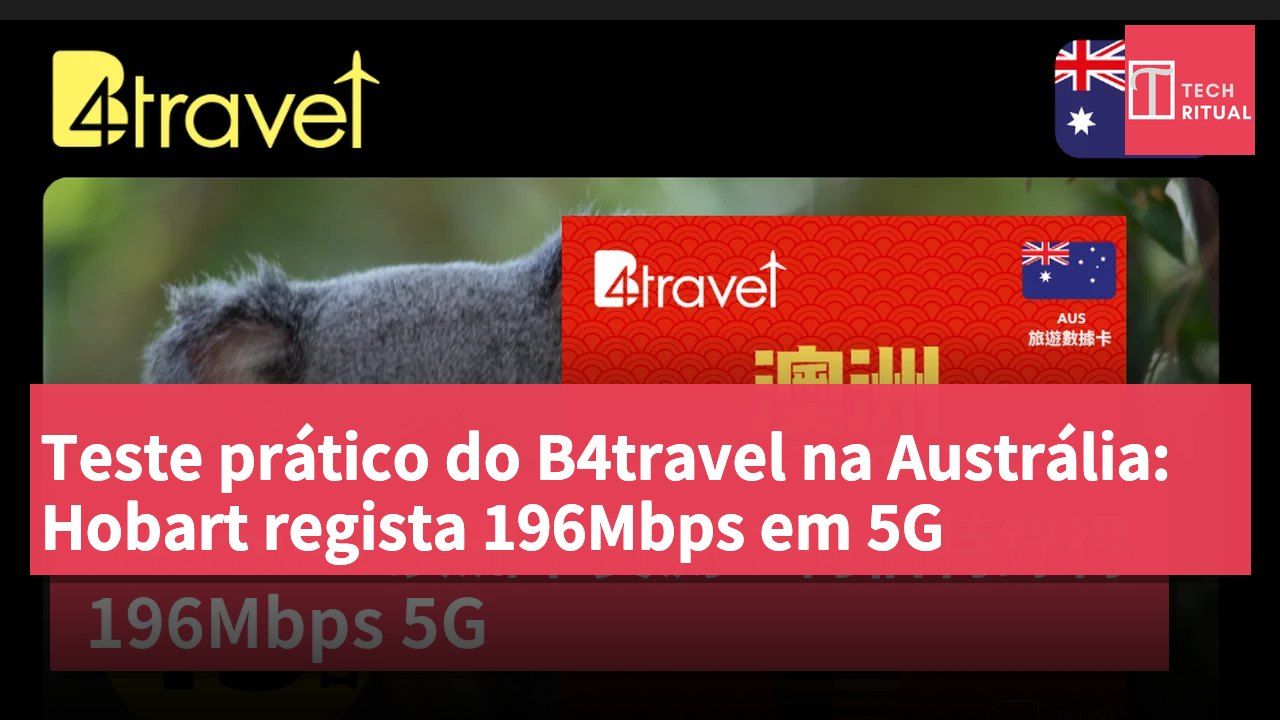 Teste prático do B4travel na Austrália: Hobart regista 196Mbps em 5G