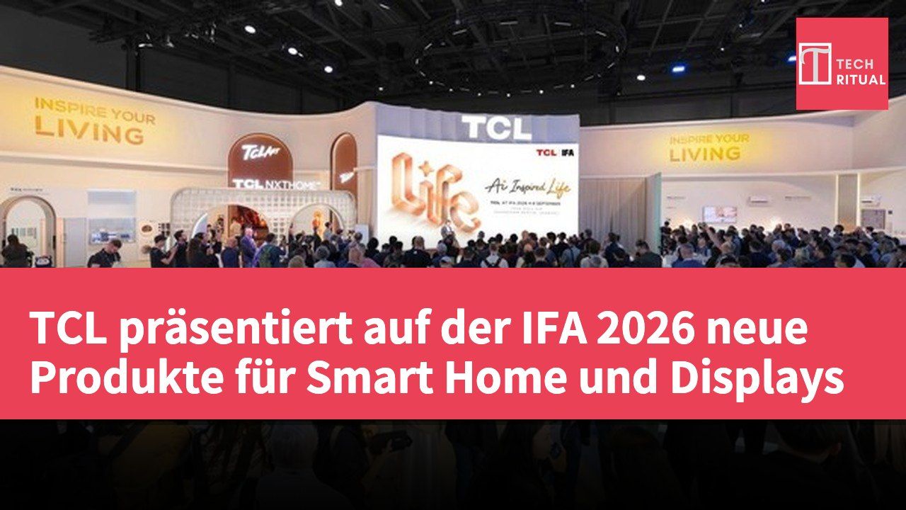 TCL präsentiert auf der IFA 2026 neue Produkte für Smart Home und Displays