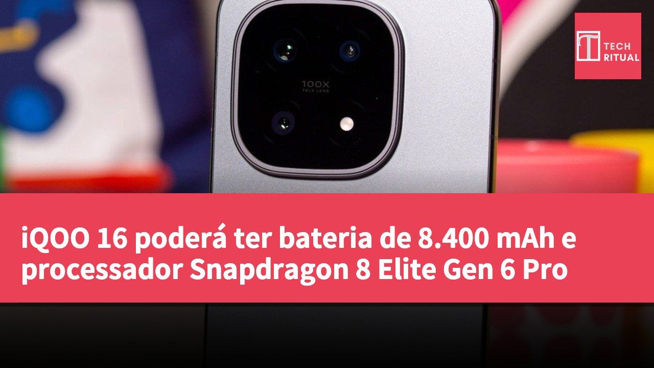 iQOO 16 poderá ter bateria de 8.400 mAh e processador Snapdragon 8 Elite Gen 6 Pro