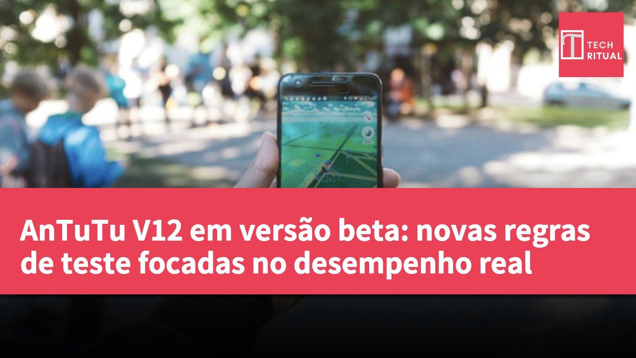 AnTuTu V12 em versão beta: novas regras de teste focadas no desempenho real