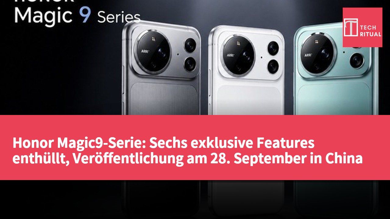 Honor Magic9-Serie: Sechs exklusive Features enthüllt, Veröffentlichung am 28. September in China