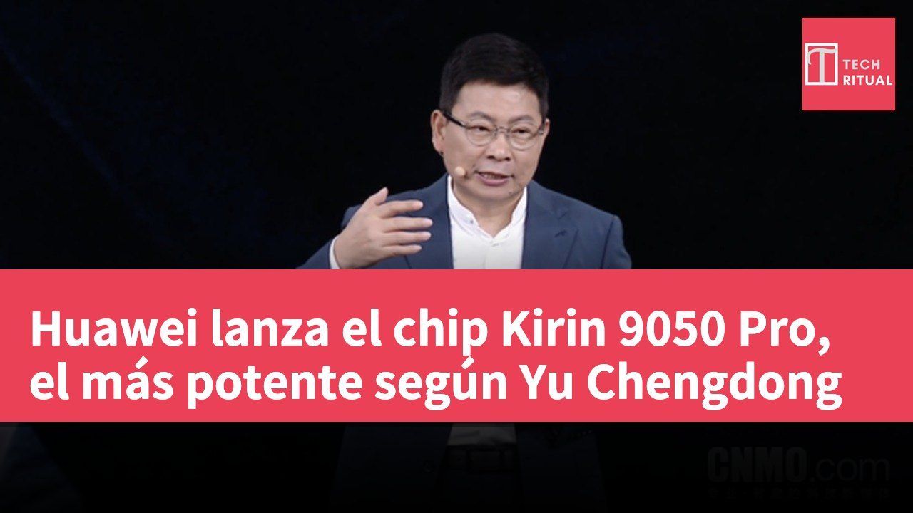 Huawei lanza el chip Kirin 9050 Pro, el más potente según Yu Chengdong