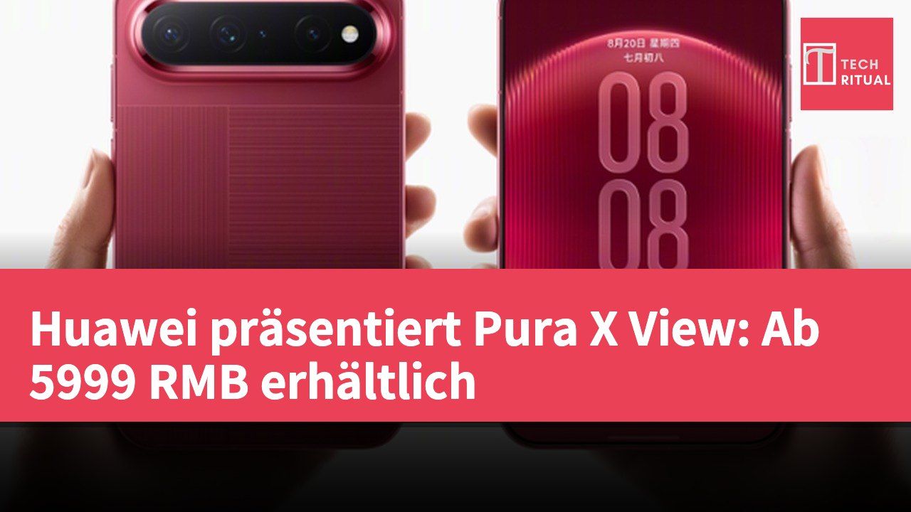 Huawei präsentiert Pura X View: Ab 5999 RMB erhältlich