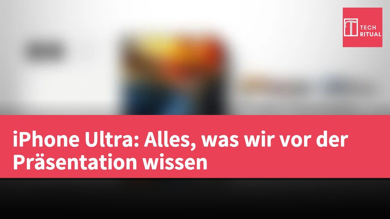 iPhone Ultra: Alles, was wir vor der Präsentation wissen