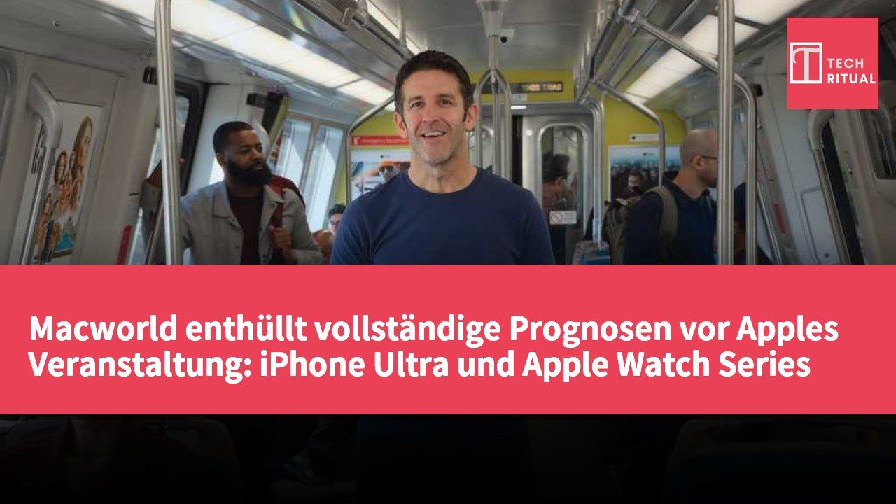 Macworld enthüllt vollständige Prognosen vor Apples Veranstaltung: iPhone Ultra und Apple Watch Series 12 im Fokus