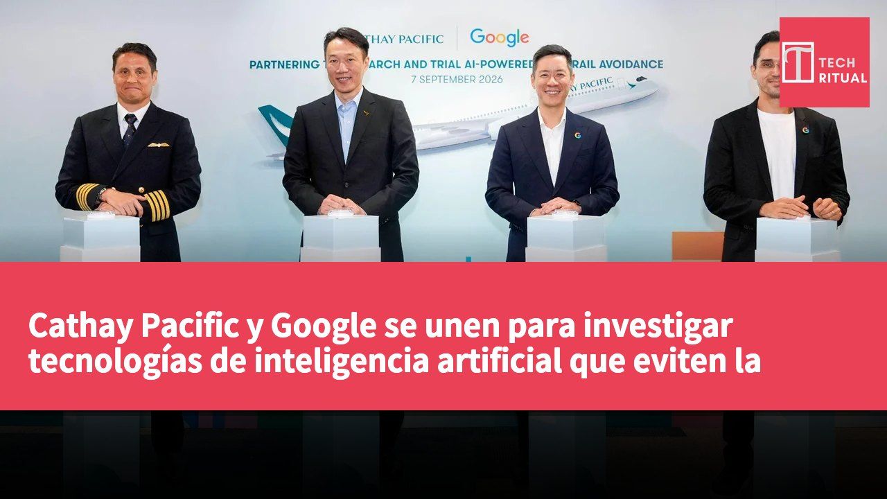 Cathay Pacific y Google se unen para investigar tecnologías de inteligencia artificial que eviten la formación de estelas de condensación.