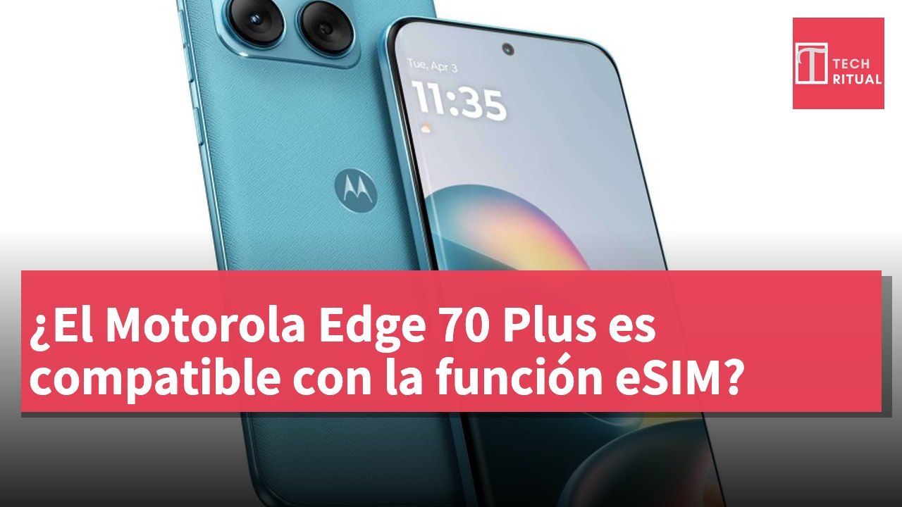 ¿El Motorola Edge 70 Plus es compatible con la función eSIM?