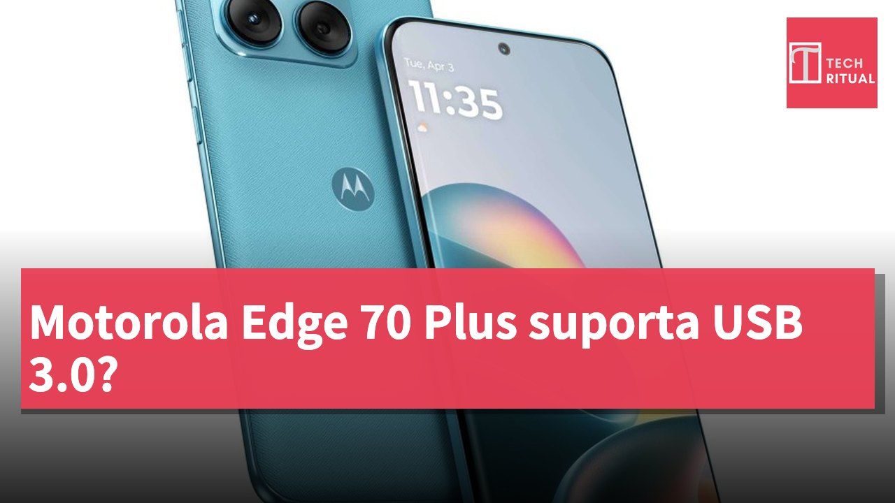 Motorola Edge 70 Plus suporta USB 3.0?