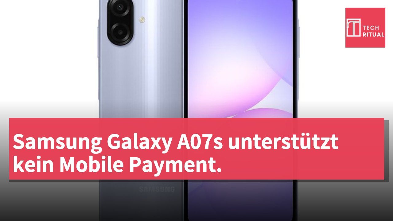 Samsung Galaxy A07s unterstützt kein Mobile Payment.