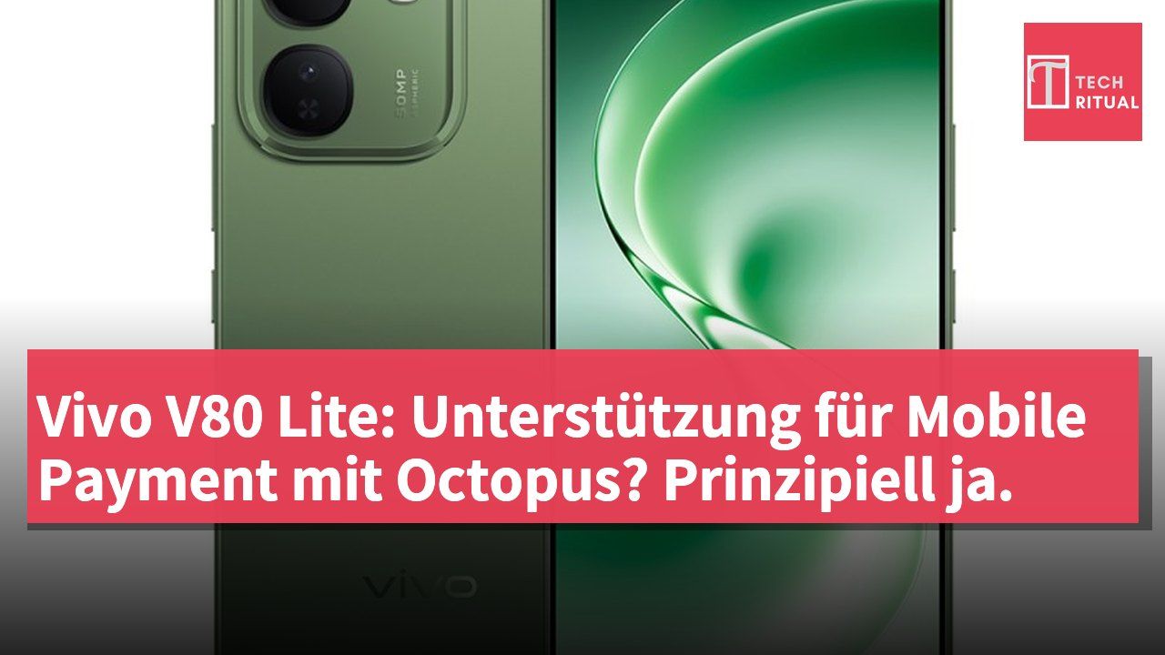 Vivo V80 Lite: Unterstützung für Mobile Payment mit Octopus? Prinzipiell ja.