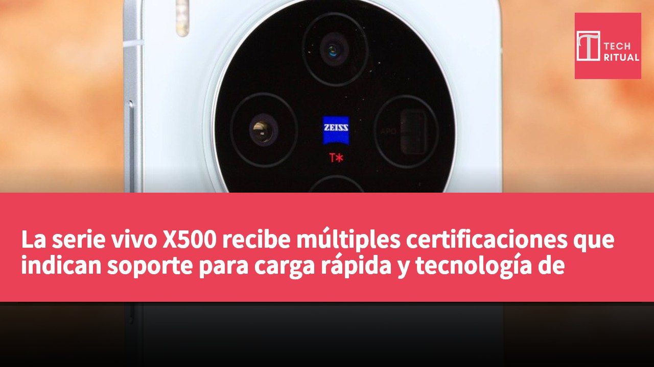 La serie vivo X500 recibe múltiples certificaciones que indican soporte para carga rápida y tecnología de imagen de alta resolución.