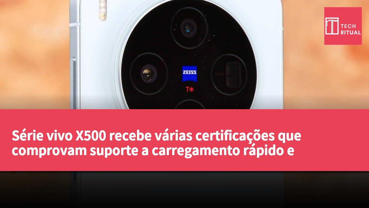 Série vivo X500 recebe várias certificações que comprovam suporte a carregamento rápido e tecnologia de imagem de alta definição