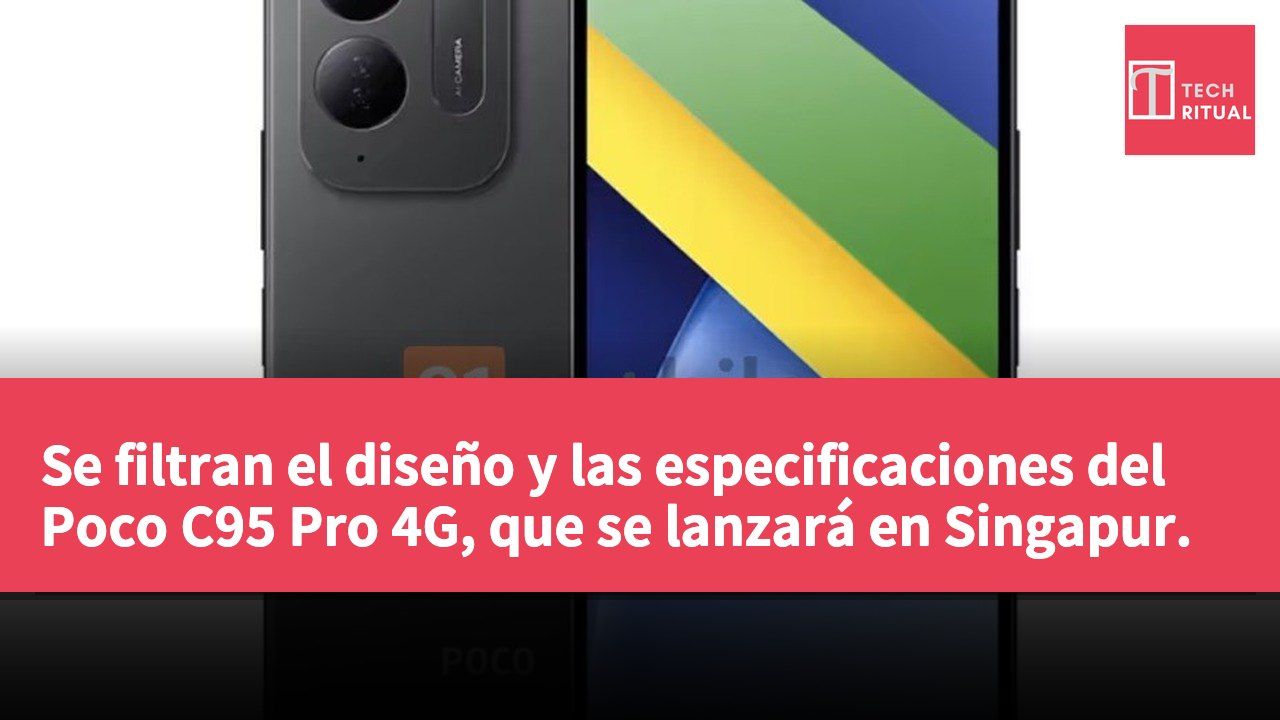 Se filtran el diseño y las especificaciones del Poco C95 Pro 4G, que se lanzará en Singapur.