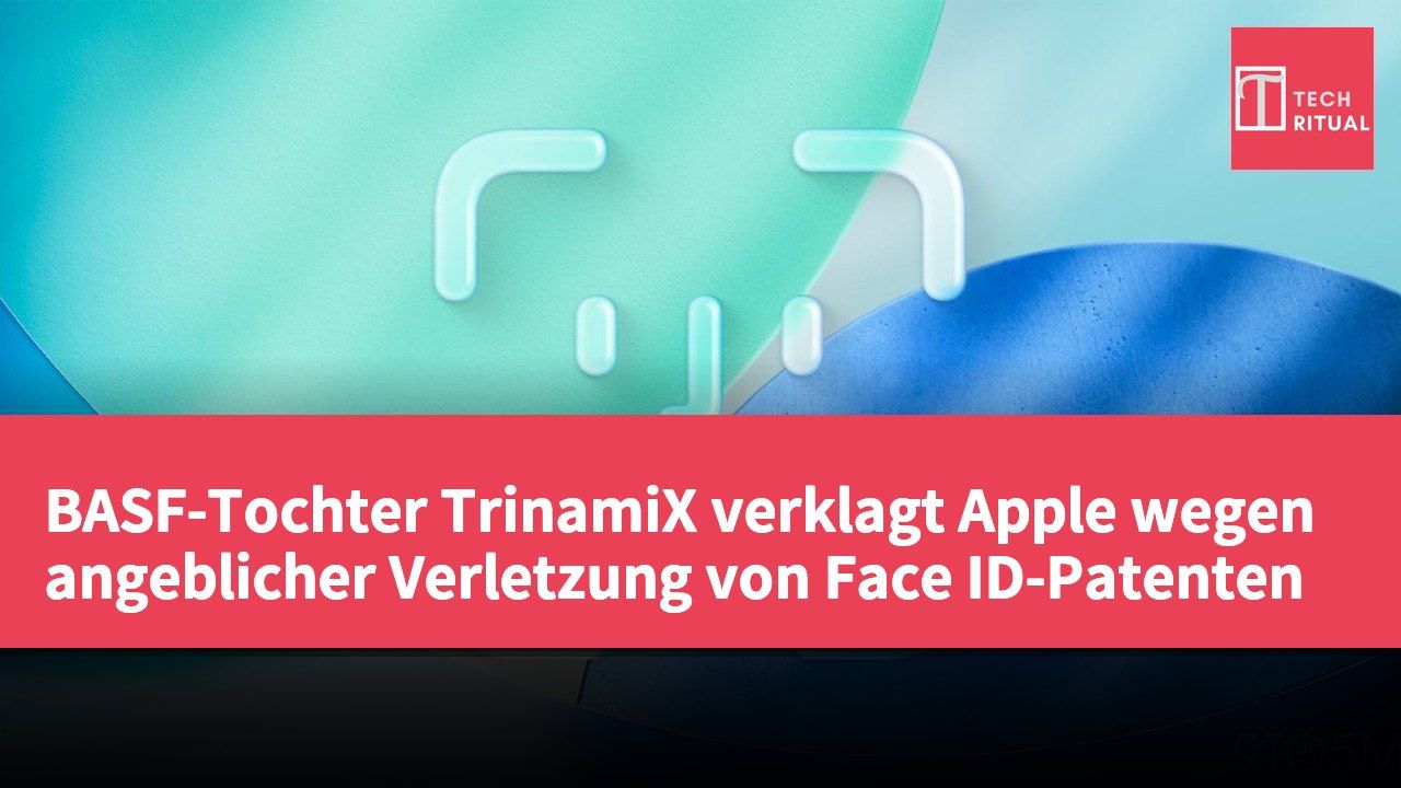 BASF-Tochter TrinamiX verklagt Apple wegen angeblicher Verletzung von Face ID-Patenten