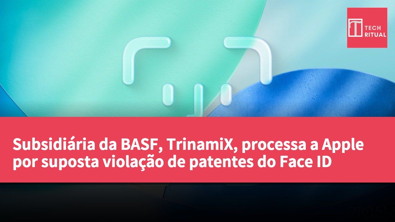 Subsidiária da BASF, TrinamiX, processa a Apple por suposta violação de patentes do Face ID